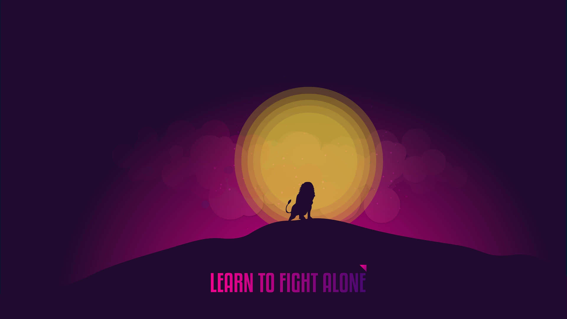 Learnto Fight Alone Inspirational Backdrop Wallpaper