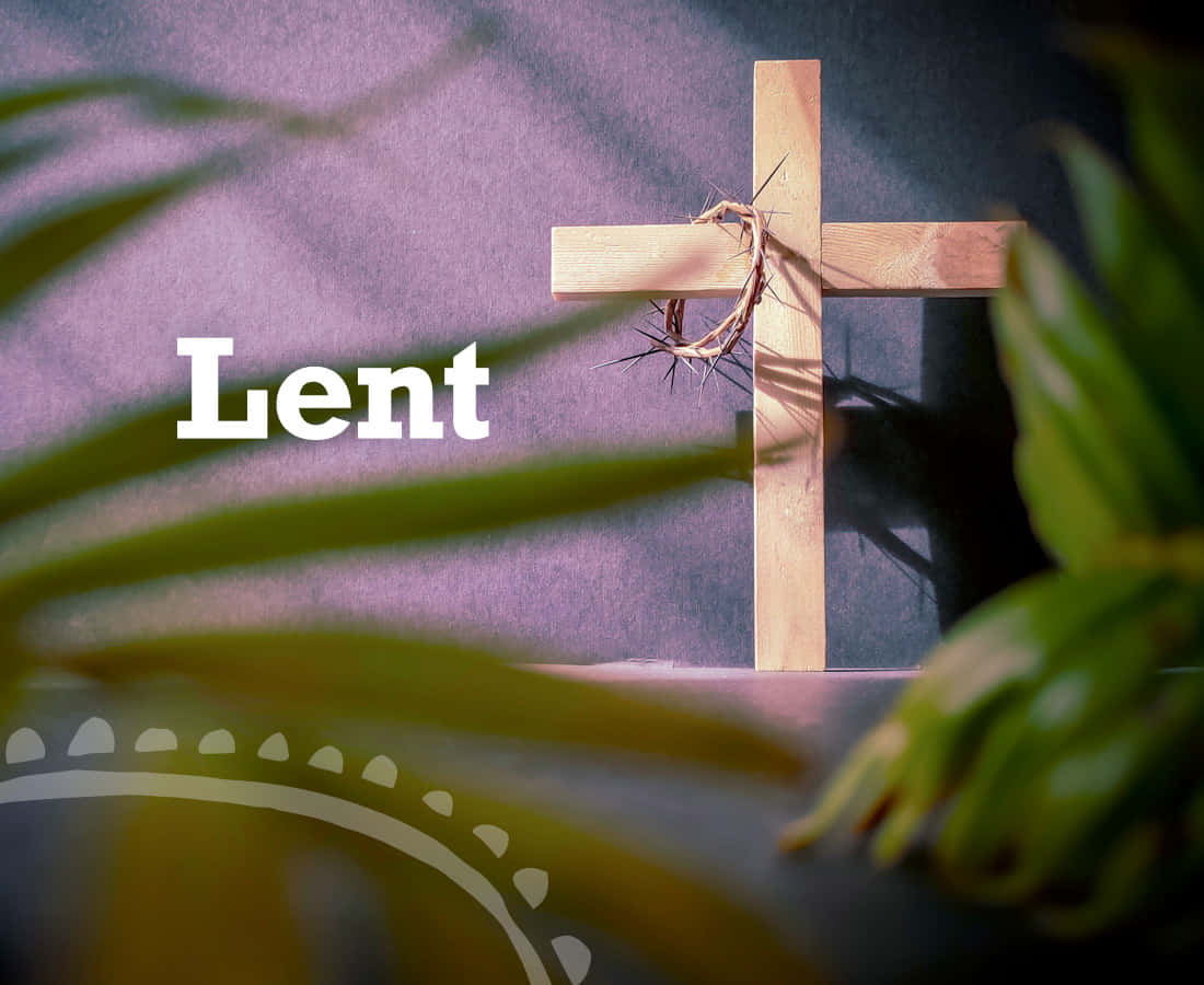 Praying and Focusing on Jesus During Lent