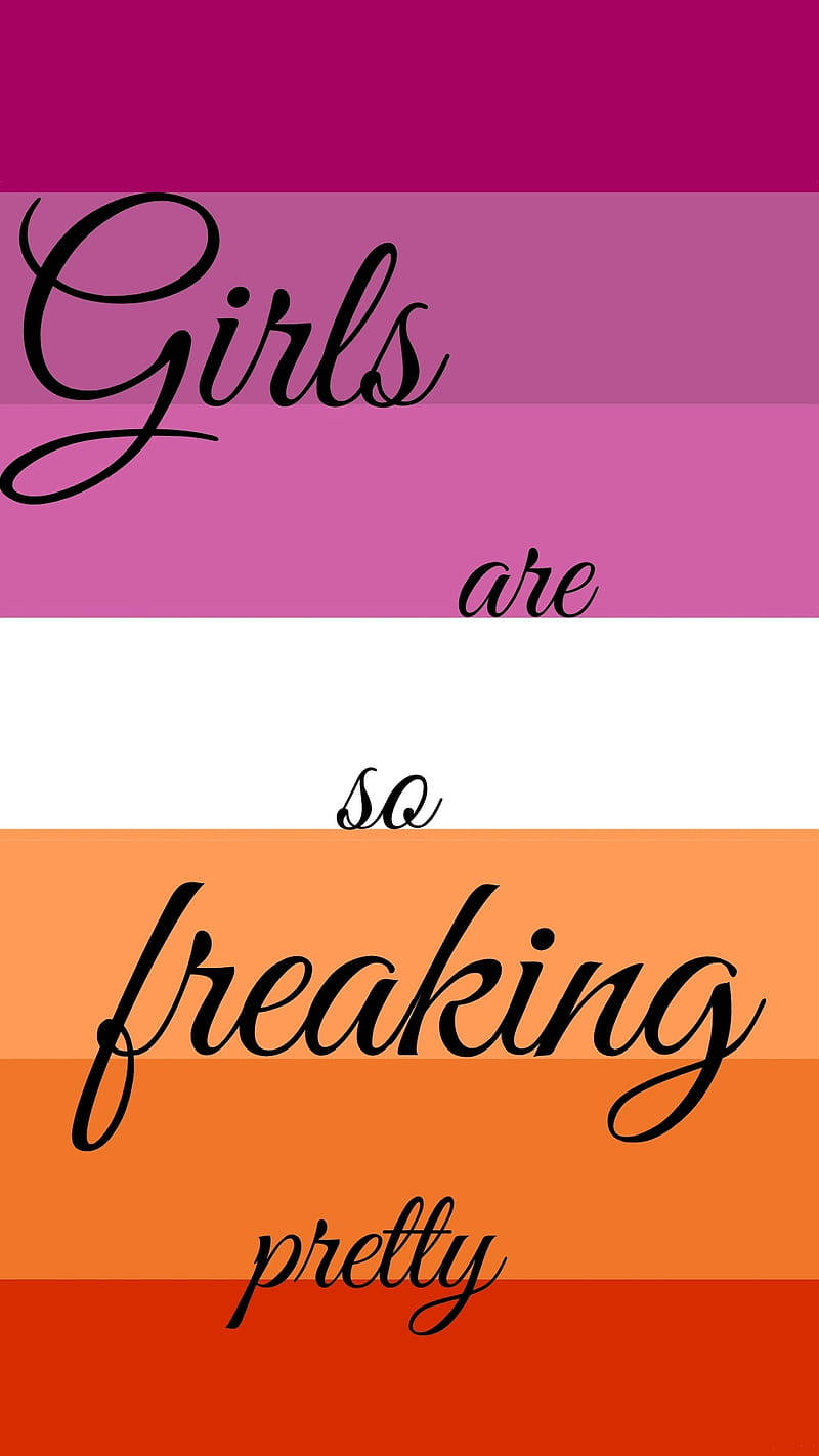 Lesbian Flag Girls Are Pretty Wallpaper
