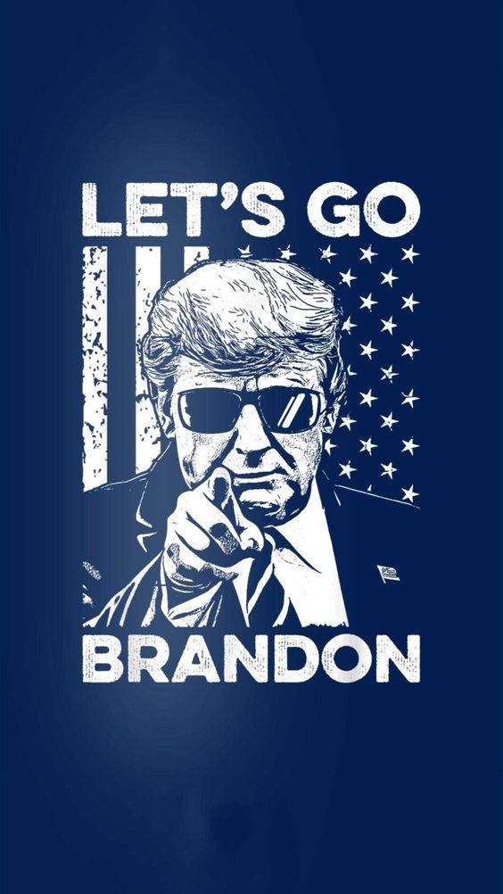 Let's Go Brandon And Trump Wallpaper