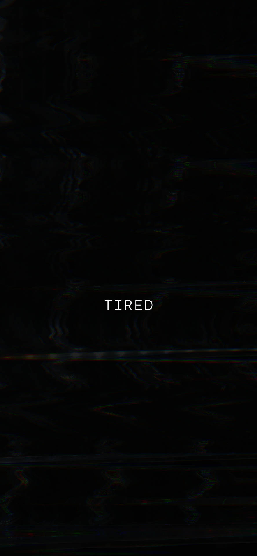 Lethargic Background With The Word Tired Wallpaper