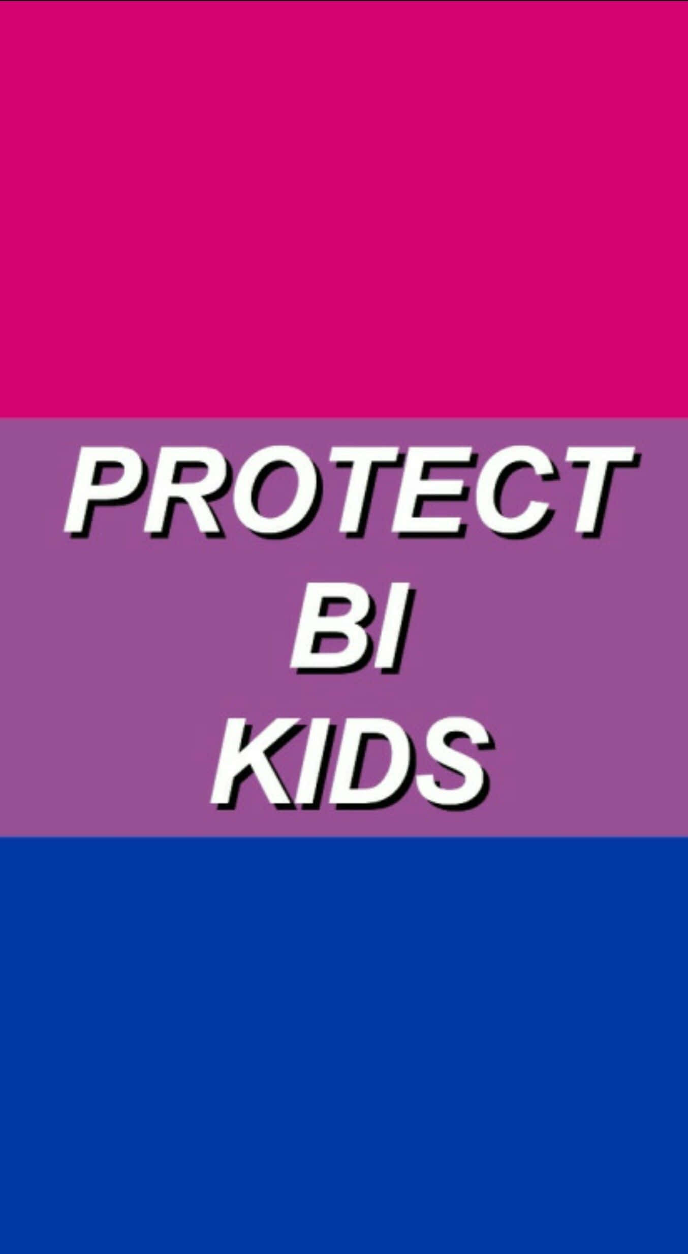 Protect Bi Kids - A Pink And Purple Flag With The Words Protect Bi Kids