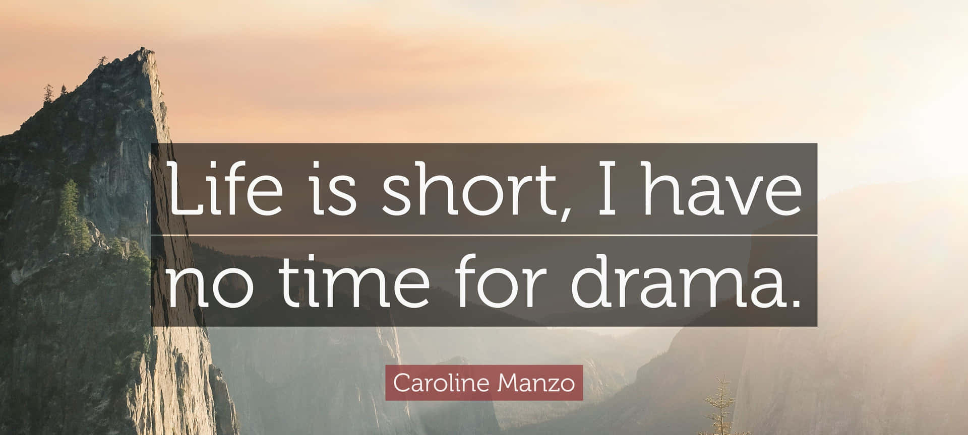 Life Is Short No Time For Drama Quote Wallpaper