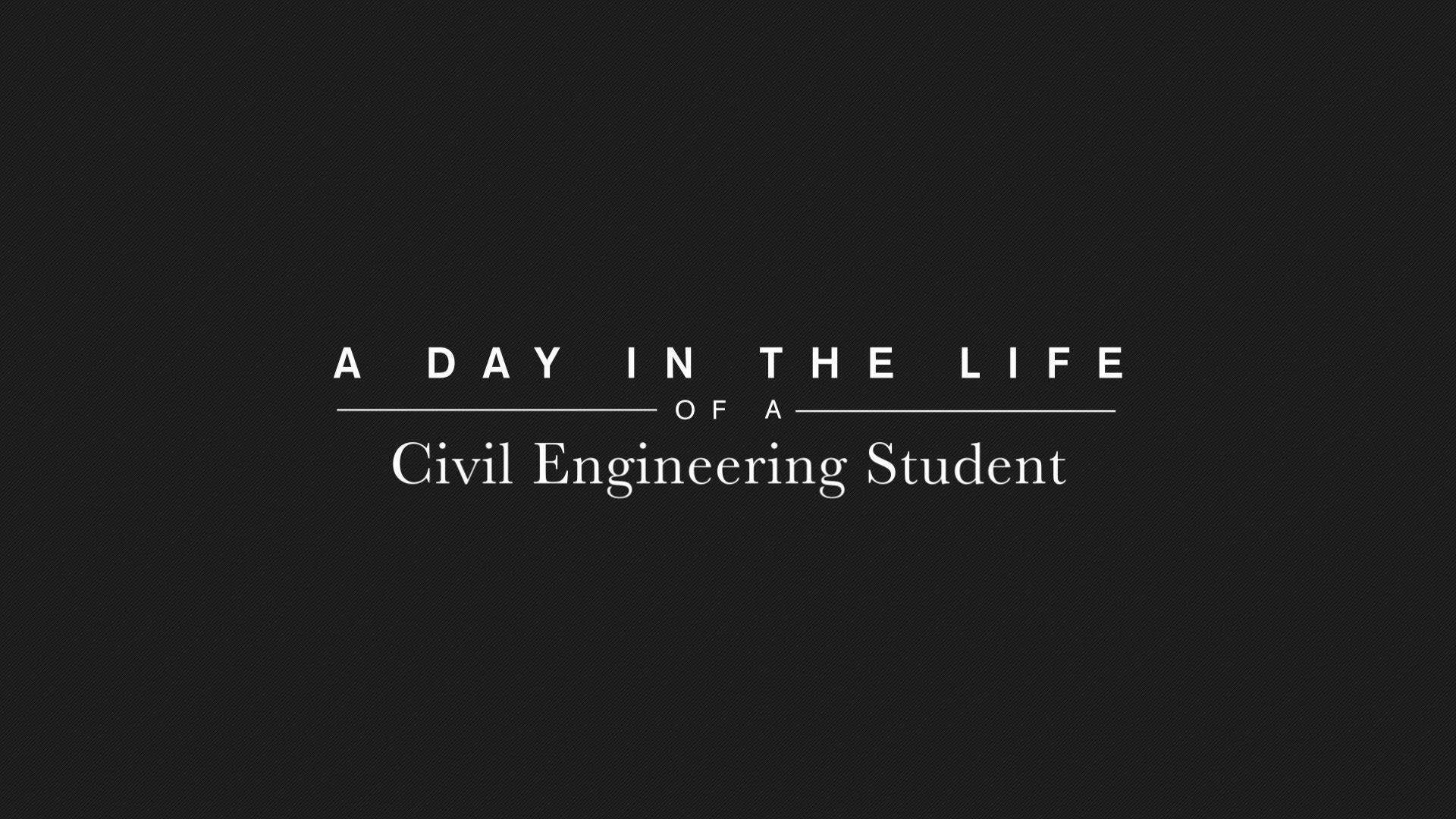 Life Of A Civil Engineering Student Wallpaper