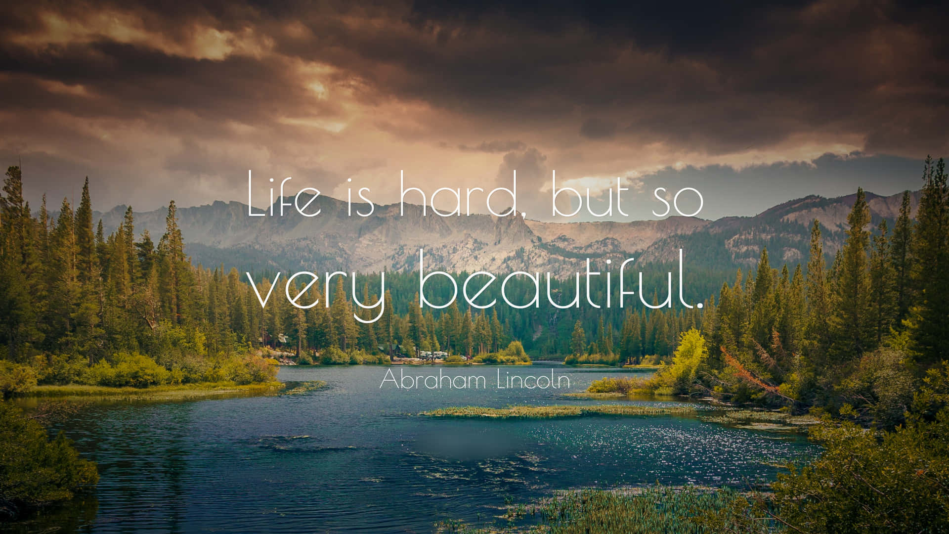 Life Is Hard But So Very Beautiful
