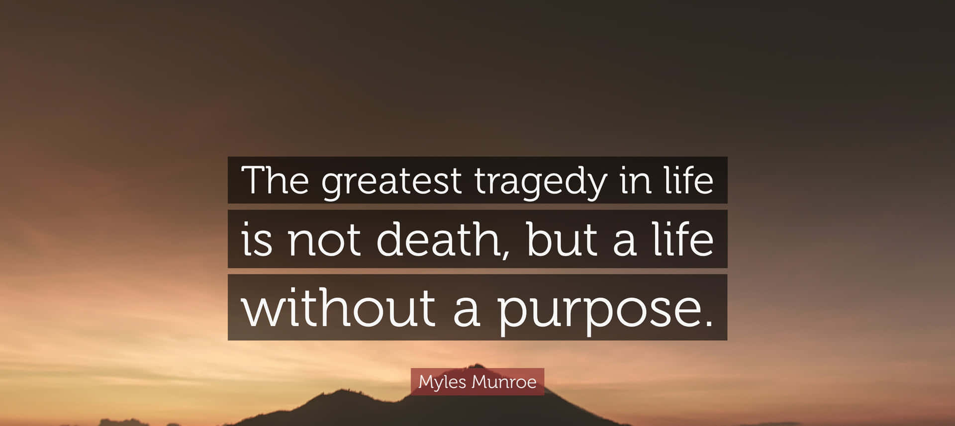 Life Purpose Tragedy Quote Wallpaper