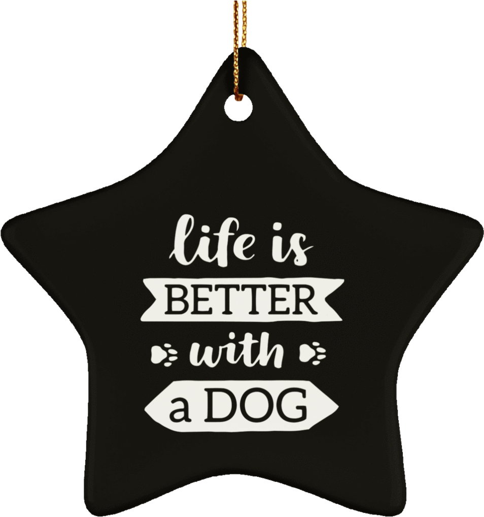 Lifeis Betterwitha Dog Star Ornament PNG