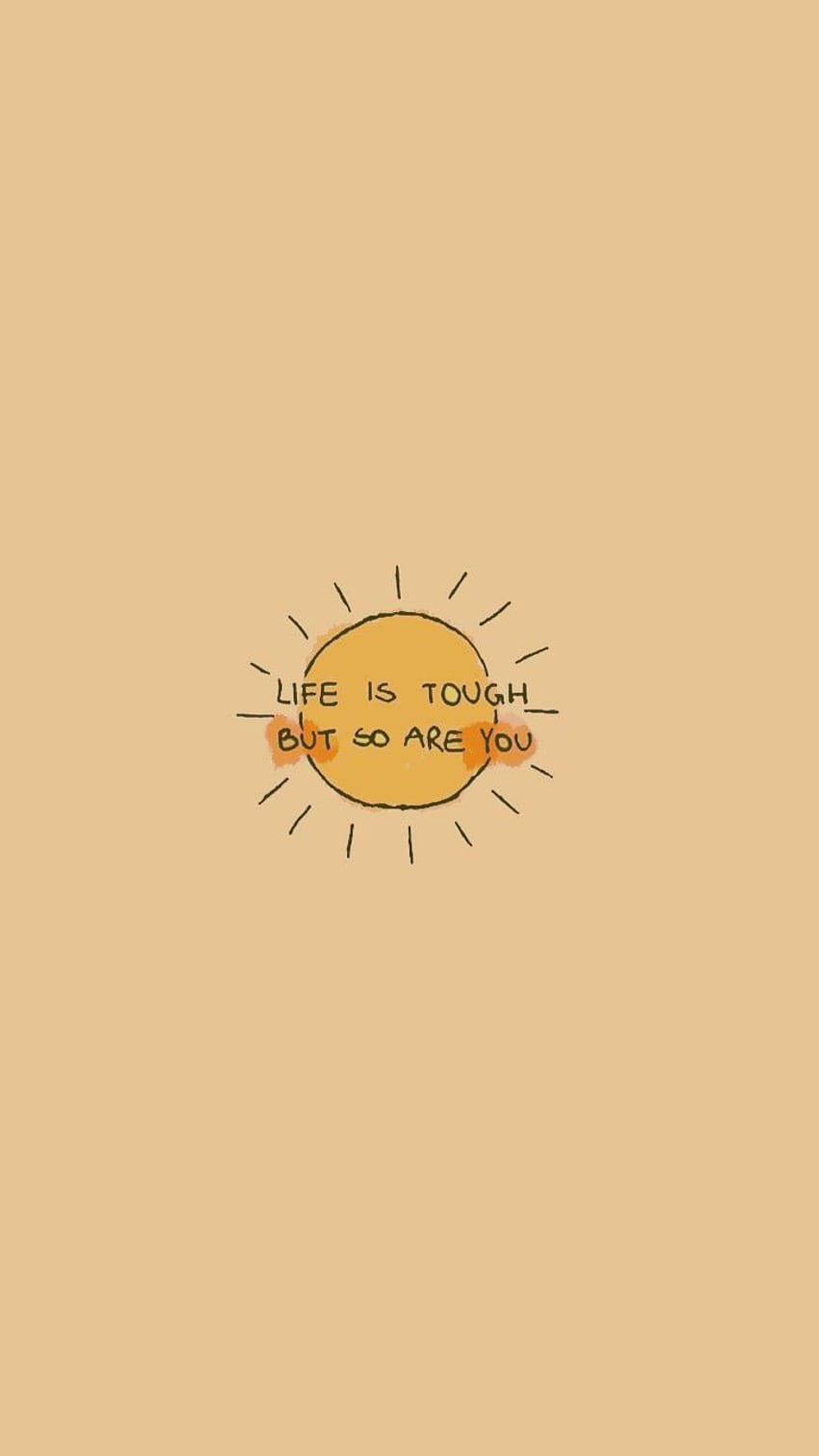 Life’s Tough Motivational Quotes Aesthetic Background