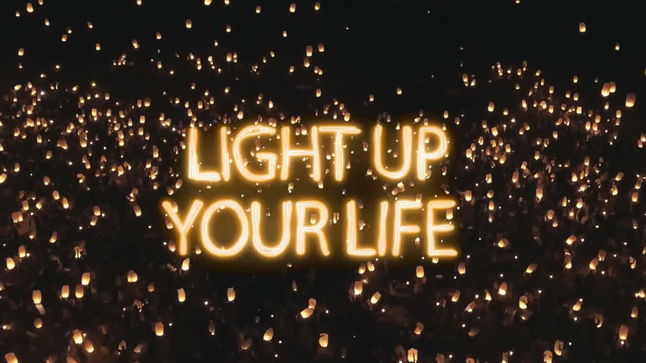 Light Up Your Life - A Video