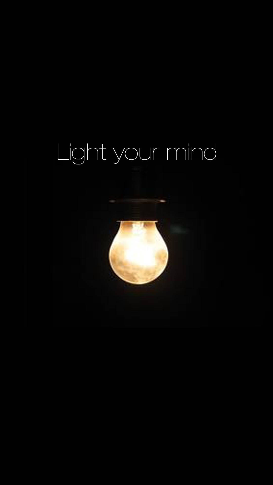 Light Your Mind Phone Background Wallpaper
