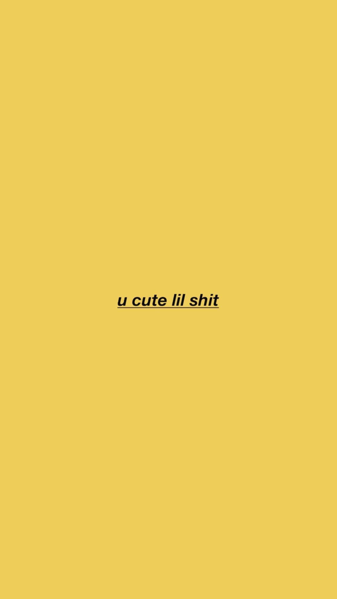 Lil Shit Cute Pastel Yellow Aesthetic Quote Wallpaper