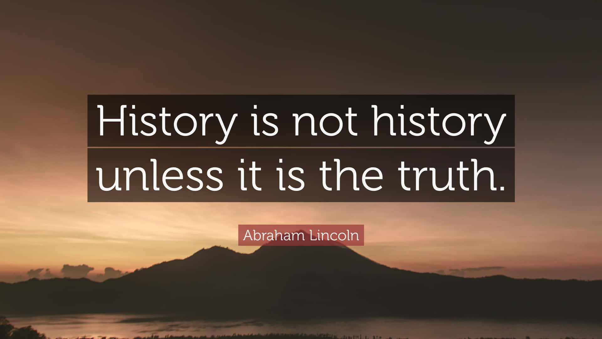 Lincoln Quote History Truth Sunset Wallpaper