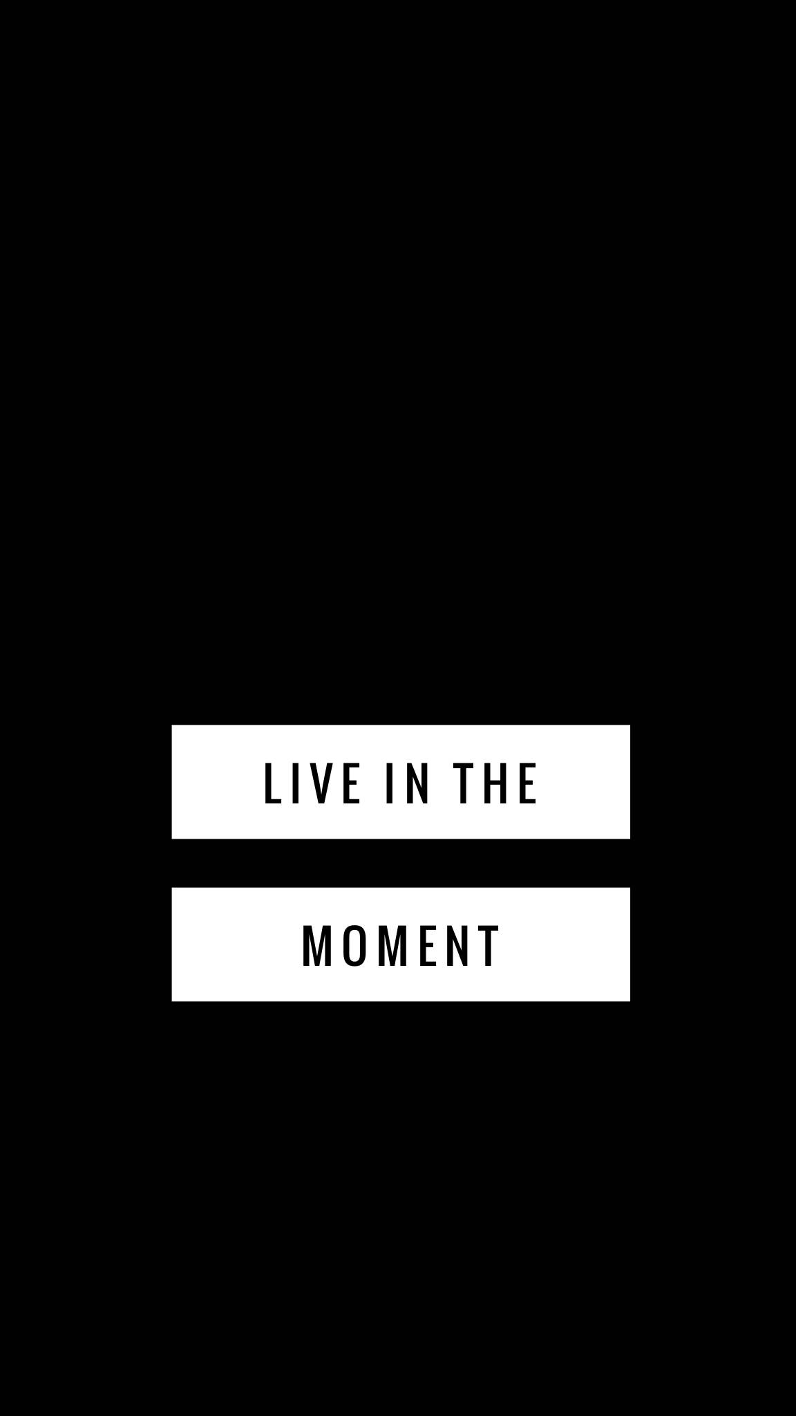 Live In The Moment Black And White Quotes Picture