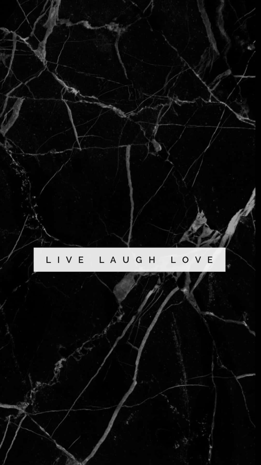 Live Laugh Love - A Black Marble Background With White Text Wallpaper