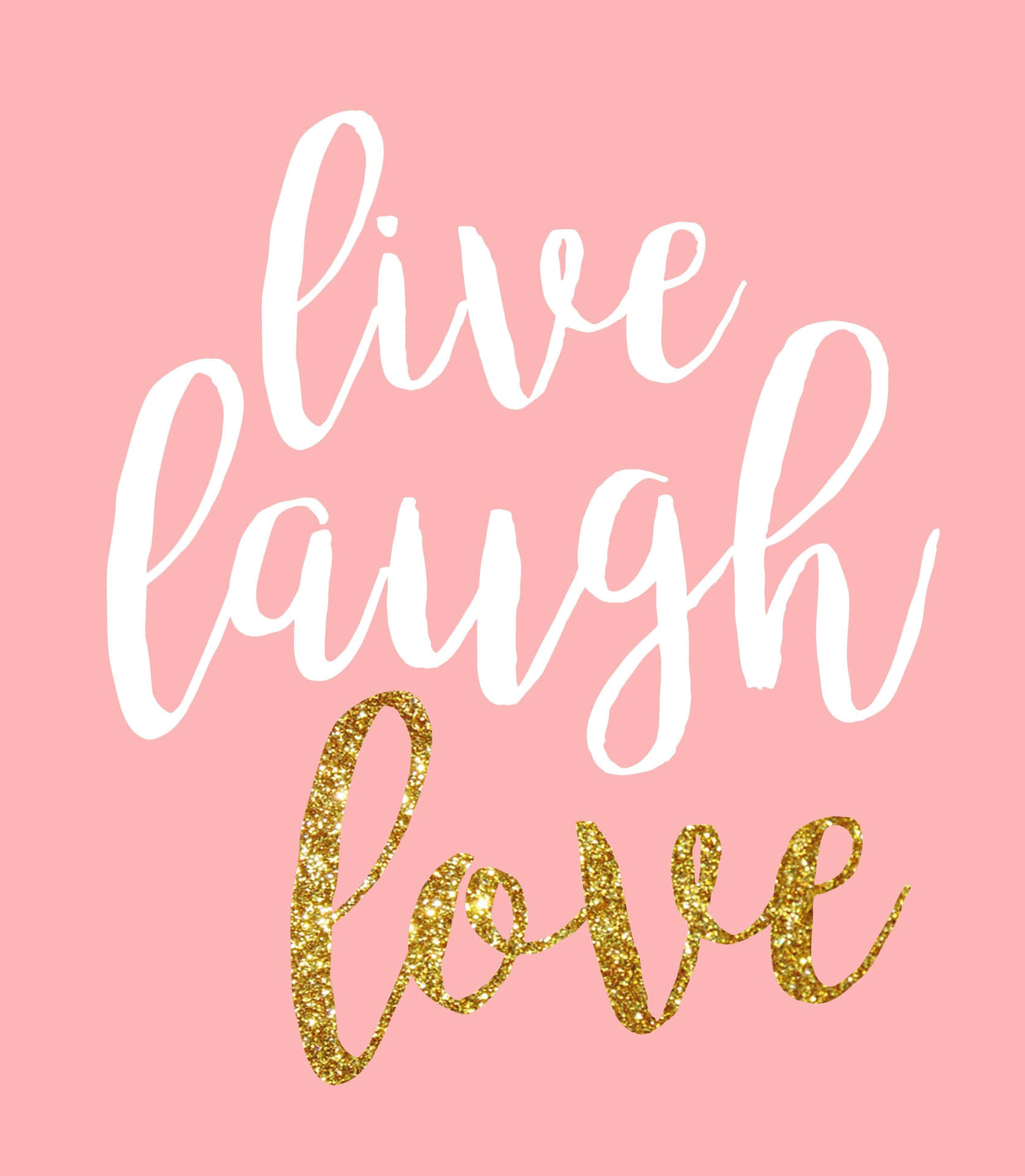 Live Laugh Love Gold Glitters Wallpaper