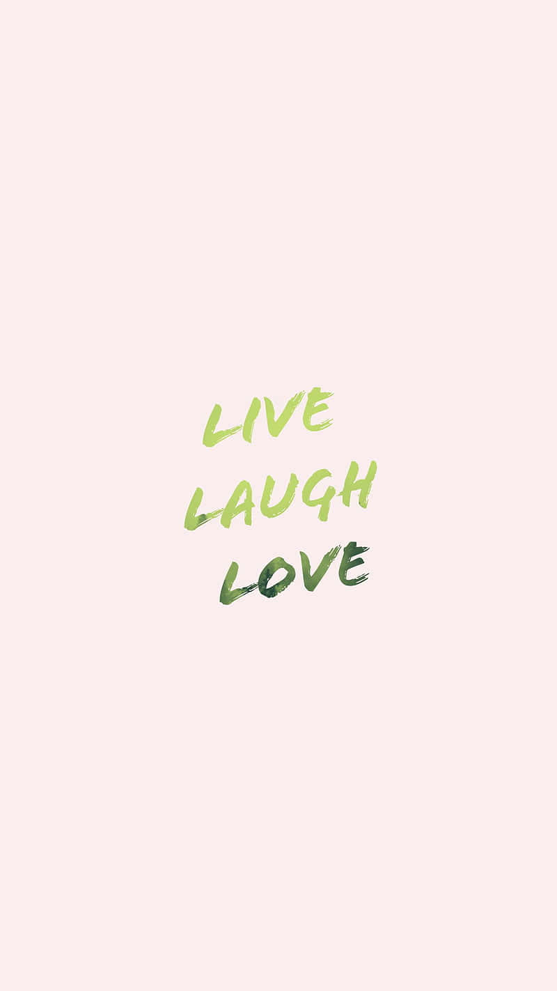 Live Laugh Love Green Color Wallpaper