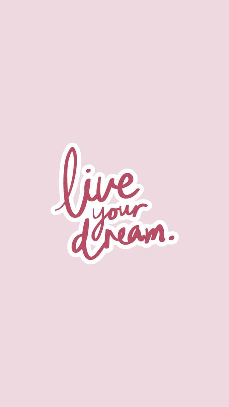 Live Your Dream Inspirational Quote Wallpaper