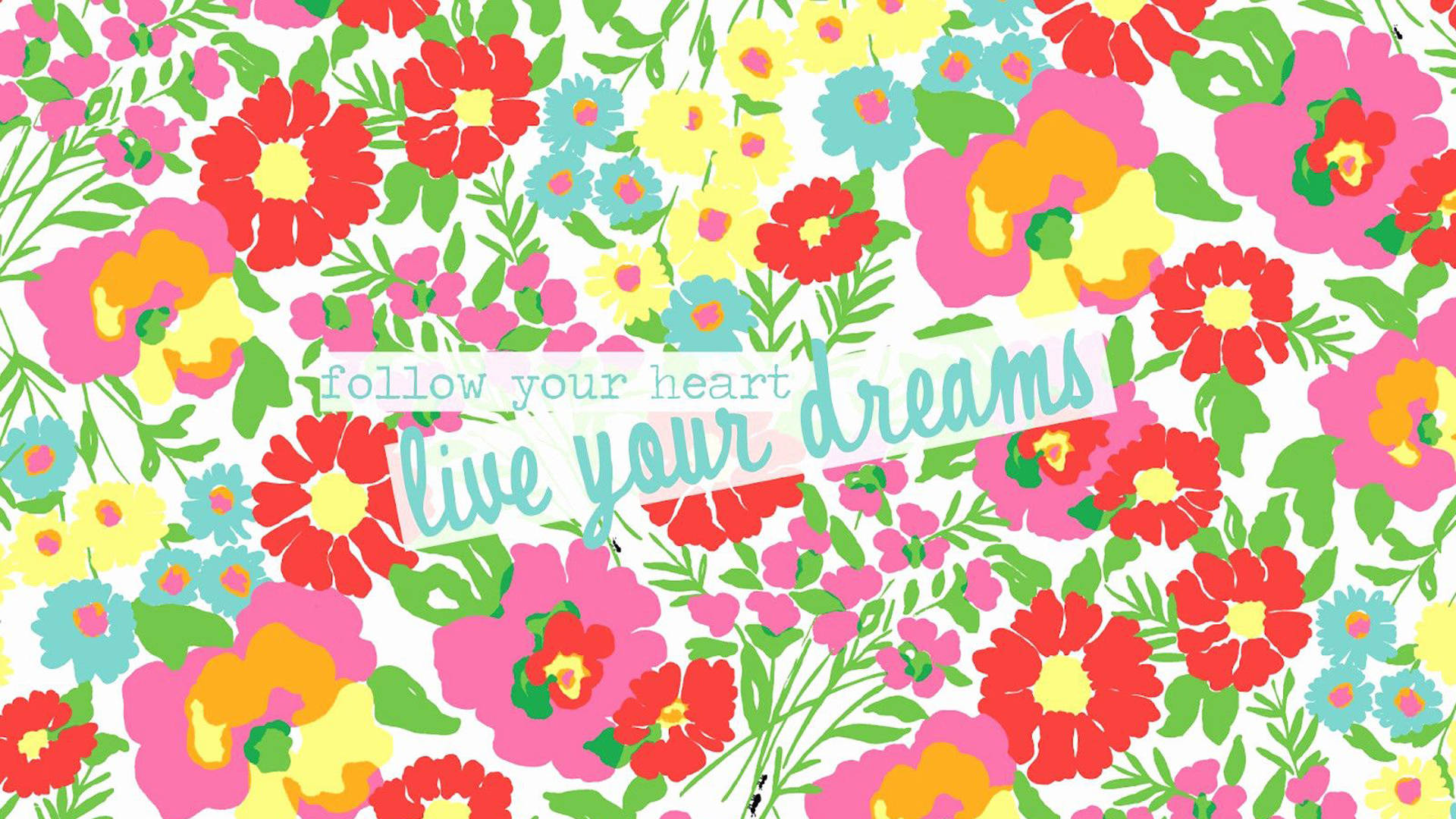 Live Your Dreams Preppy Floral Pattern Wallpaper