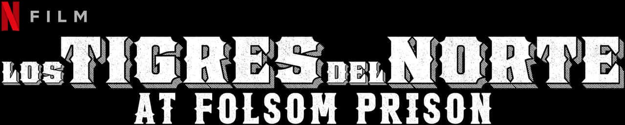 Los Tigres Del Norte At Folsom Prison Netflix Film PNG