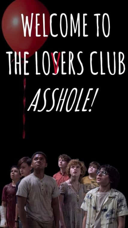 The Poster For The Losers Club Asshole Wallpaper