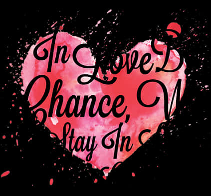 Love Chance Heart Quote PNG