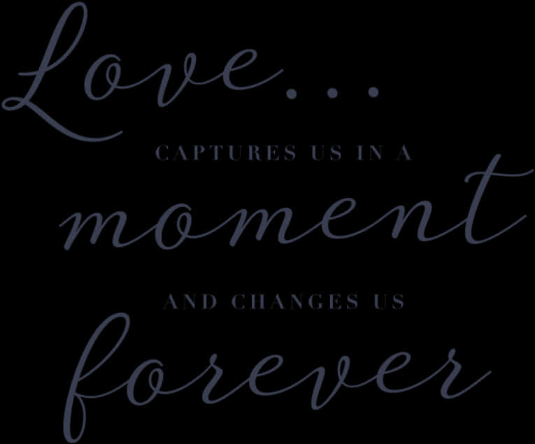Love Changes Us Forever Quote PNG