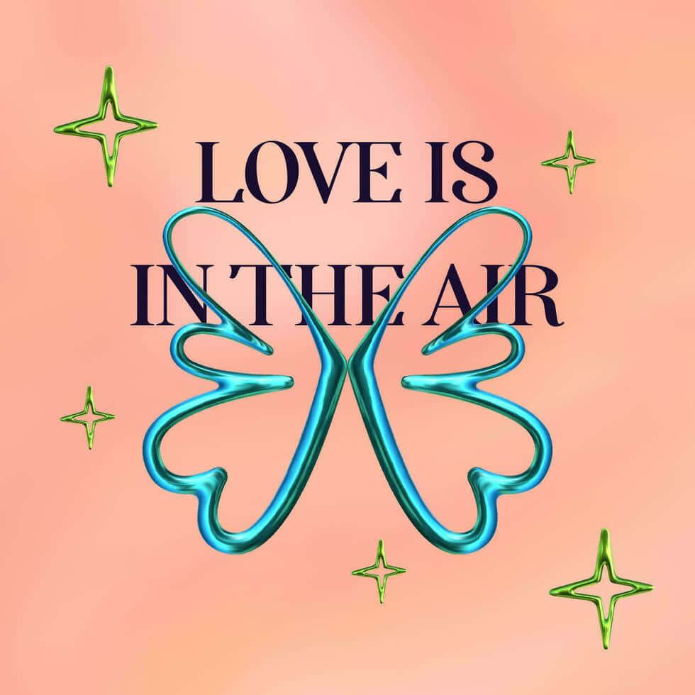 Love Is In The Air Chrome Butterfly Wallpaper