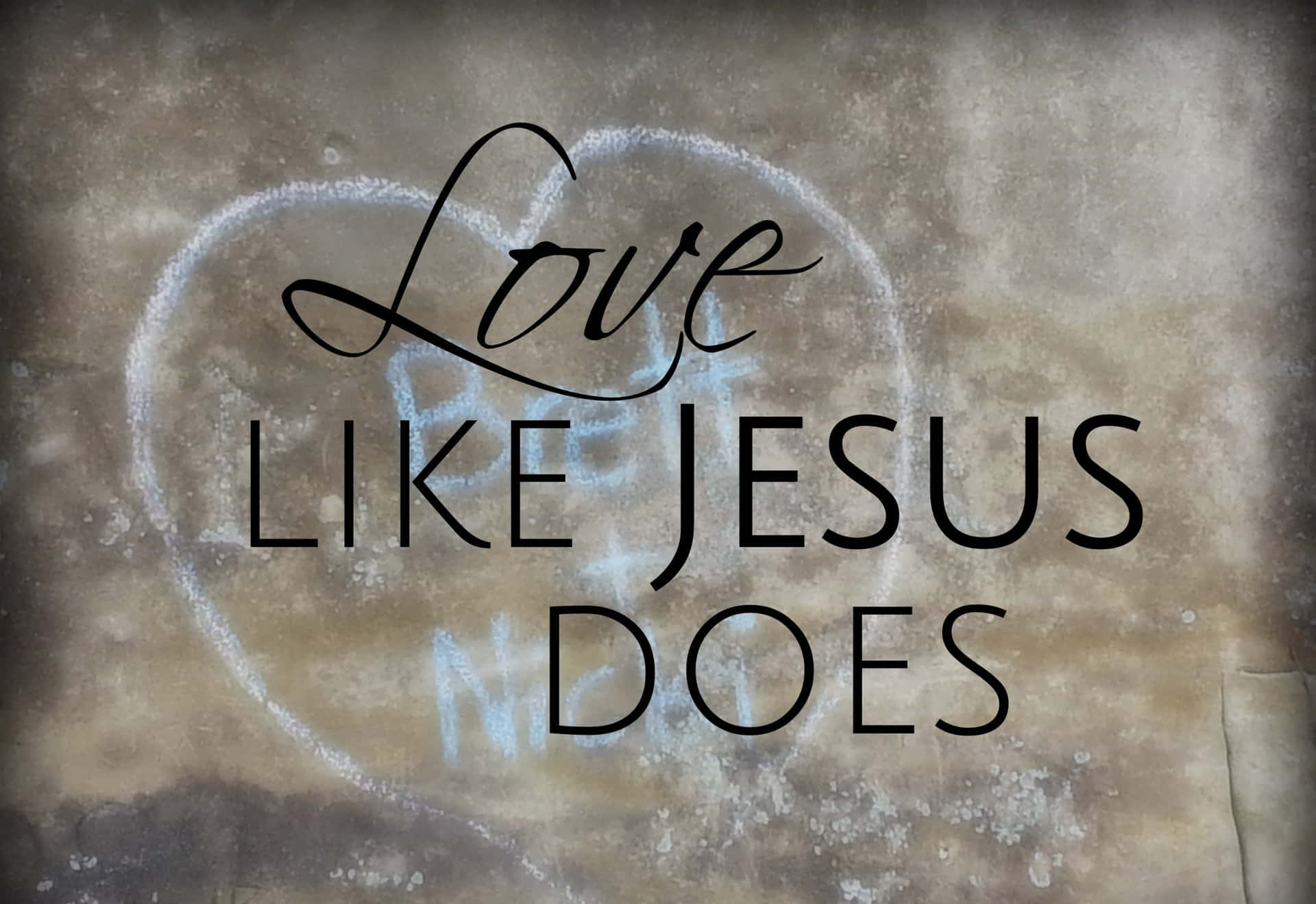 Love Like Jesus Heart Message Wallpaper