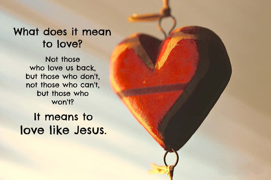 Love Like Jesus Heart Message Wallpaper