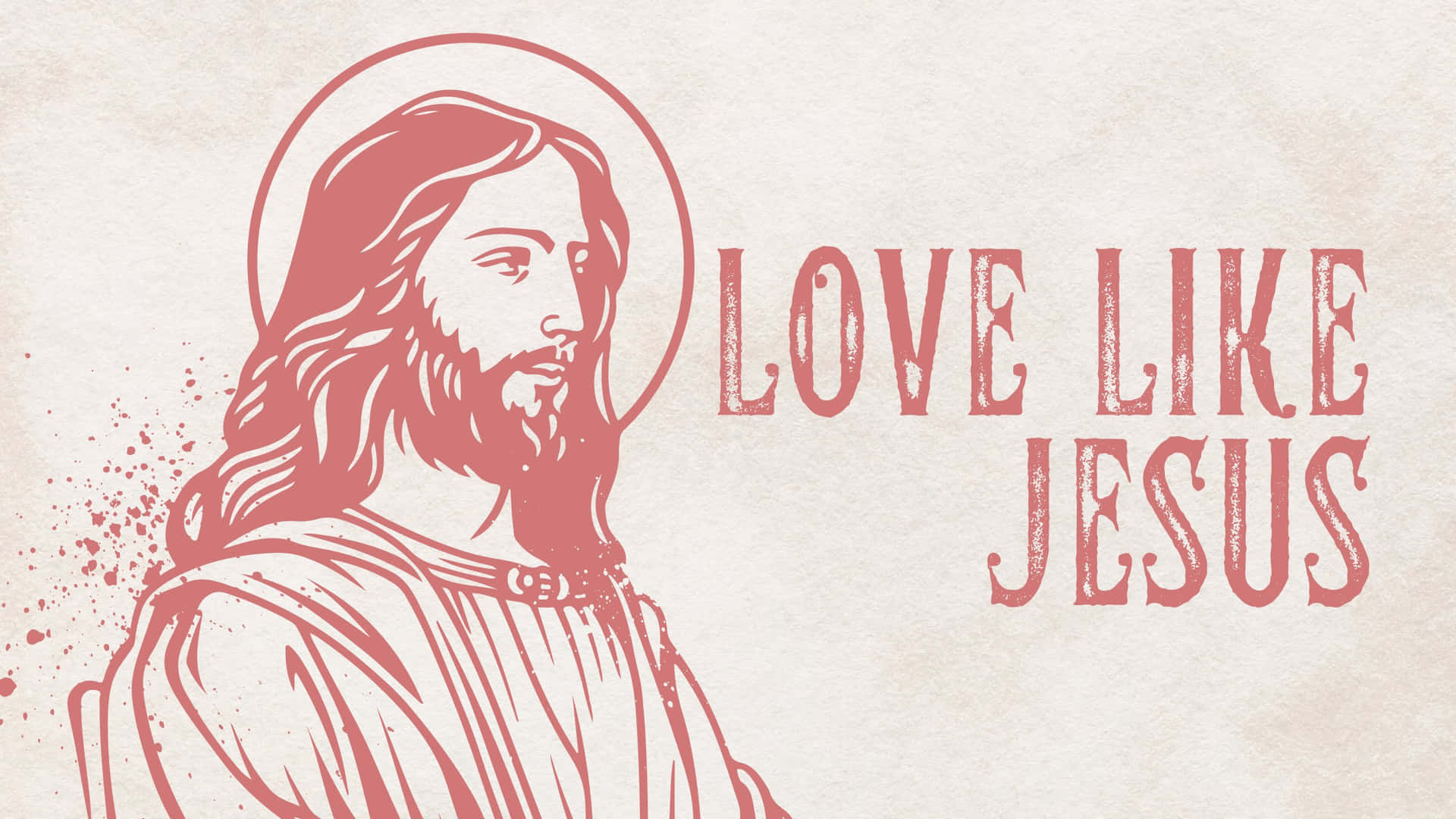 Love Like Jesus Illustration Wallpaper