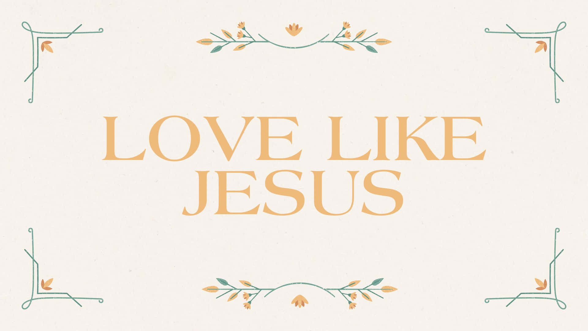 Love Like Jesus Inspirational Quote Wallpaper