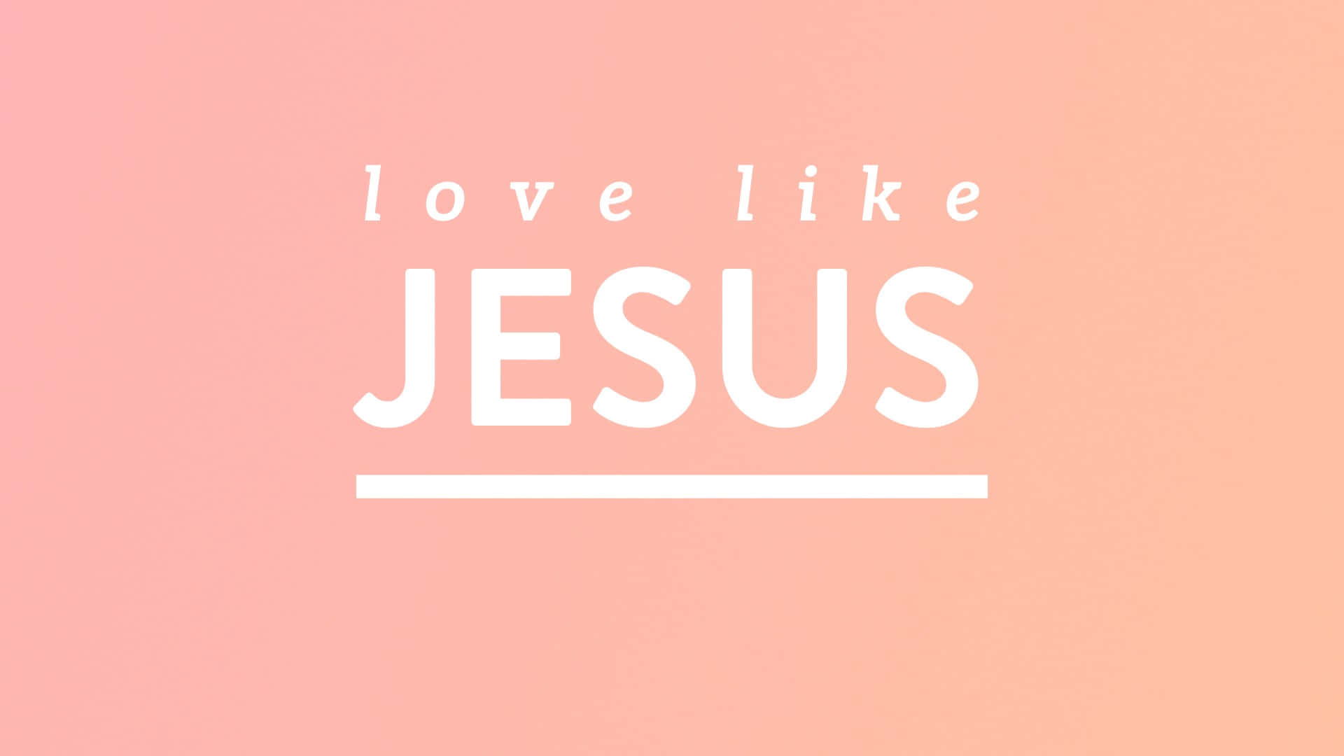 Love Like Jesus Inspirational Quote Wallpaper