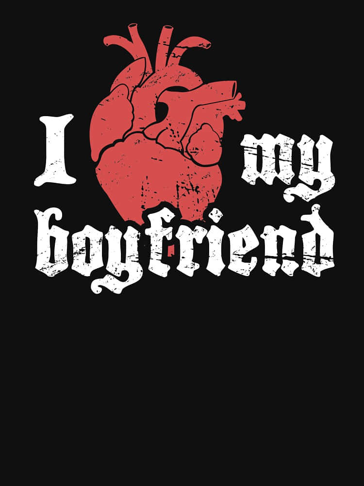 Love My Boyfriend Heart Graphic Wallpaper