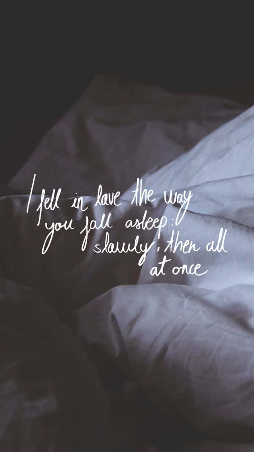 A Bed With A Quote That Says, I'll Fall In Love The Way You Sleep