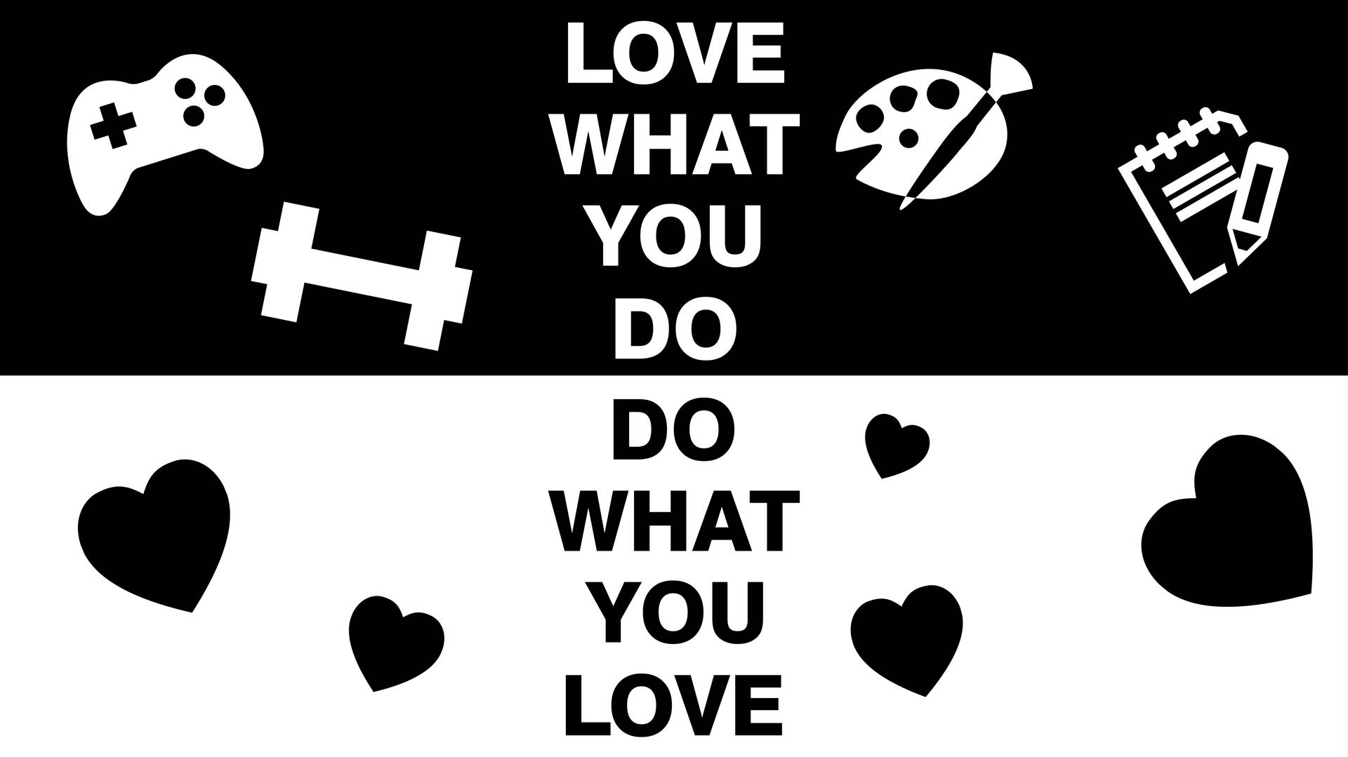 Love What You Do Inspirational Laptop Wallpaper