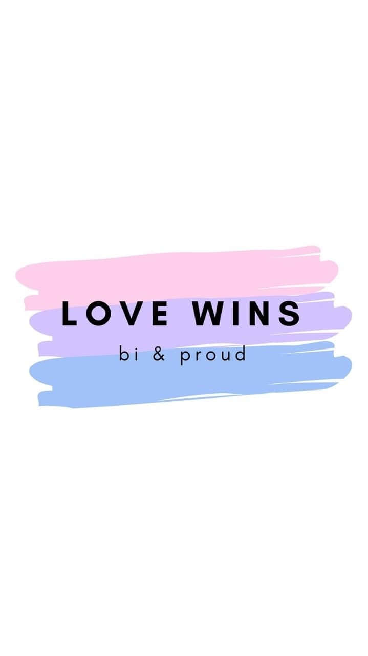 Love Wins And Be Proud Wallpaper