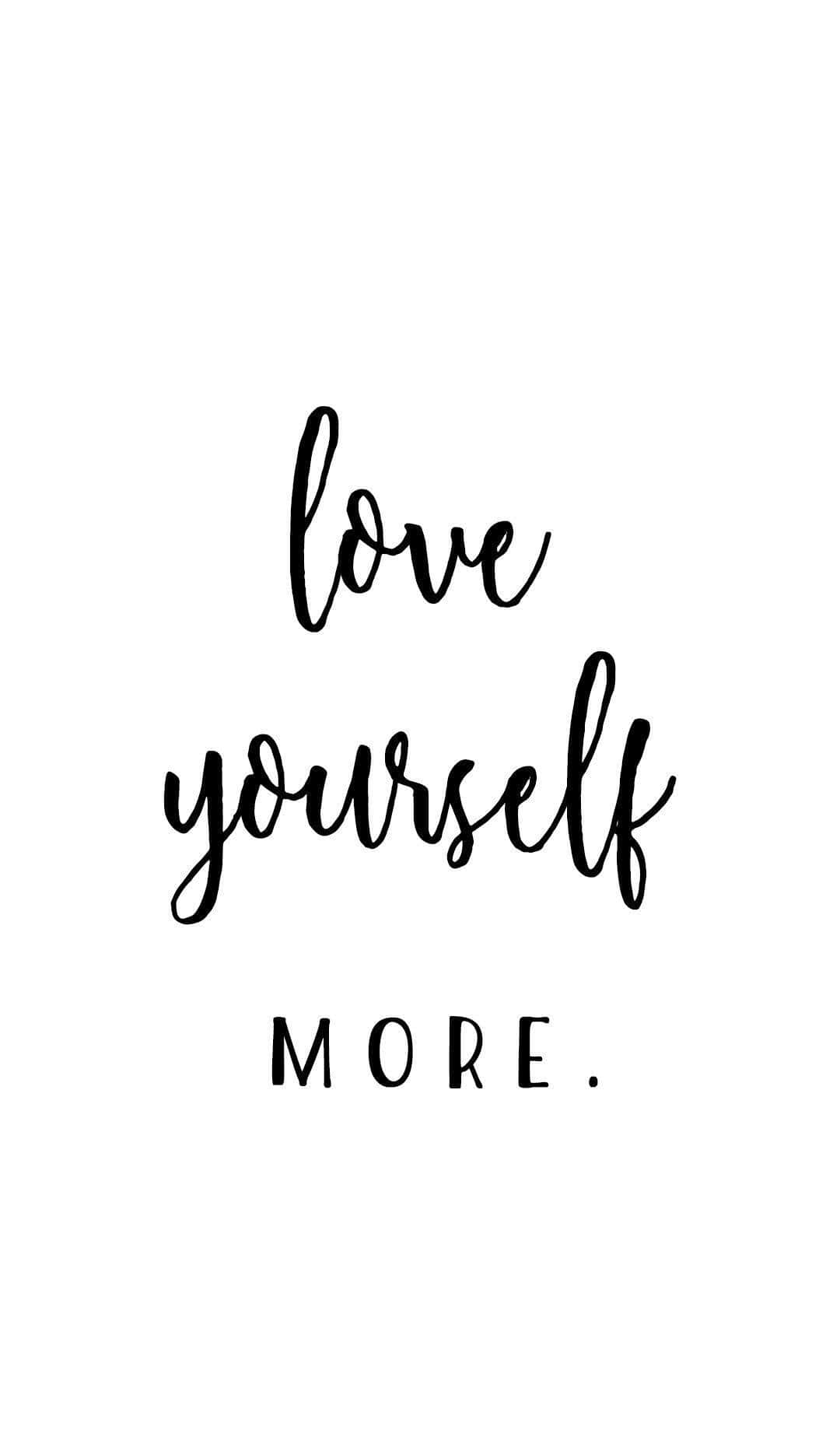 Love Yourself - Embrace your Unique Self Wallpaper