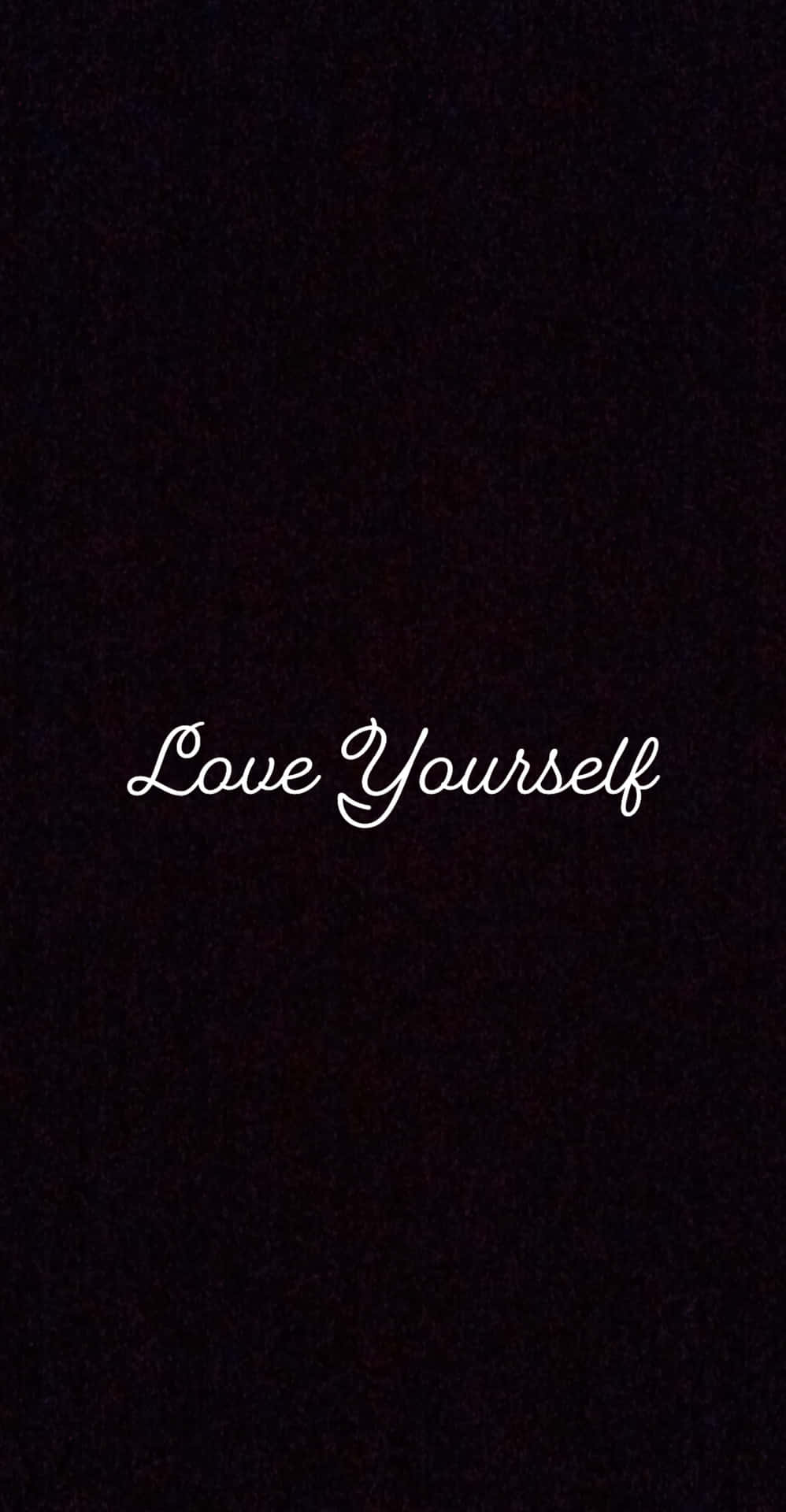 Love yourself and the world will love you back" Wallpaper
