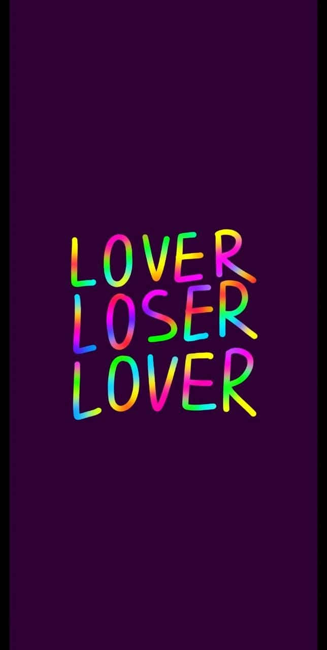 Lover Loser Rainbow Font Color Wallpaper