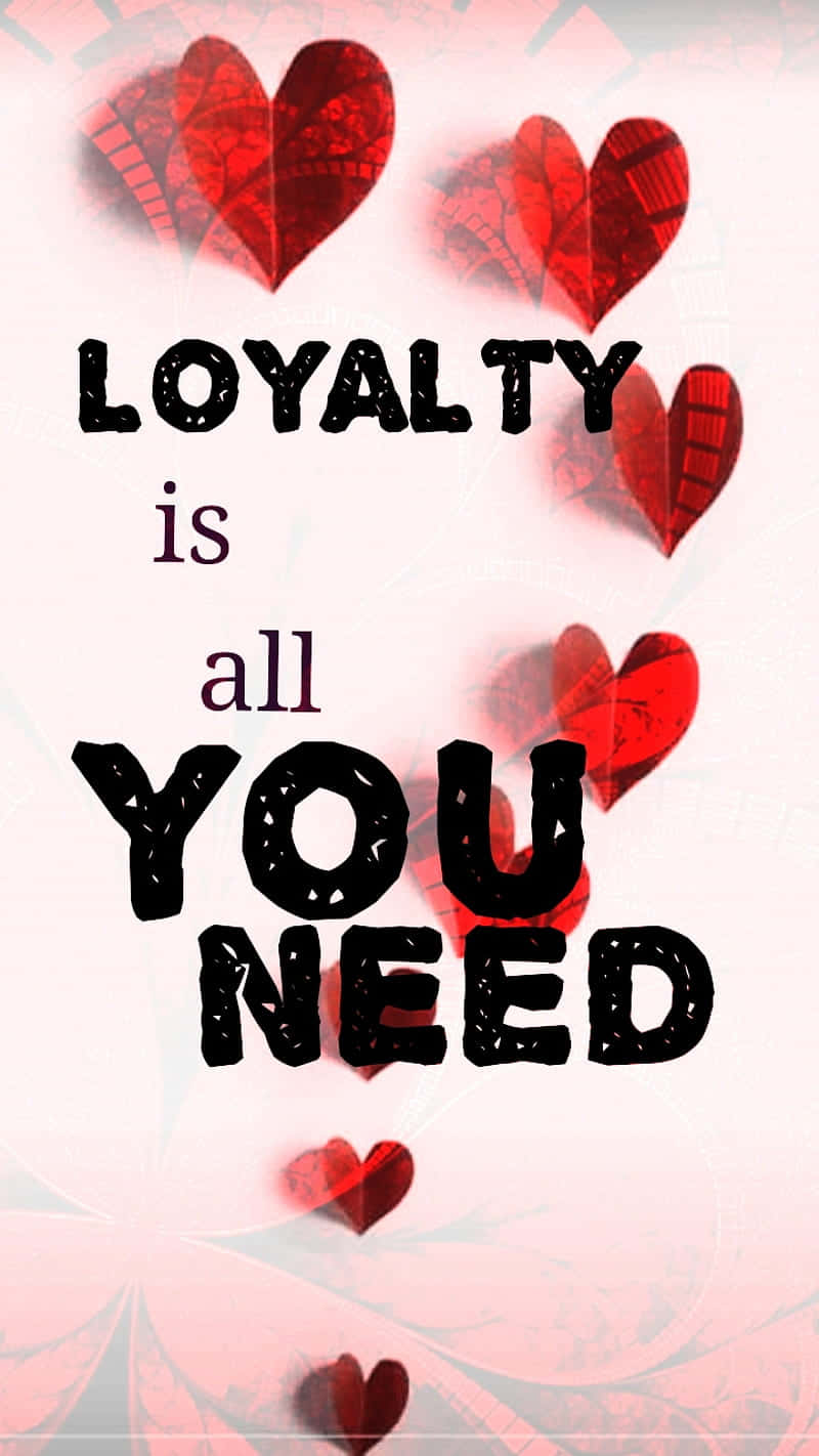 Loyal Quotes And Hearts Wallpaper