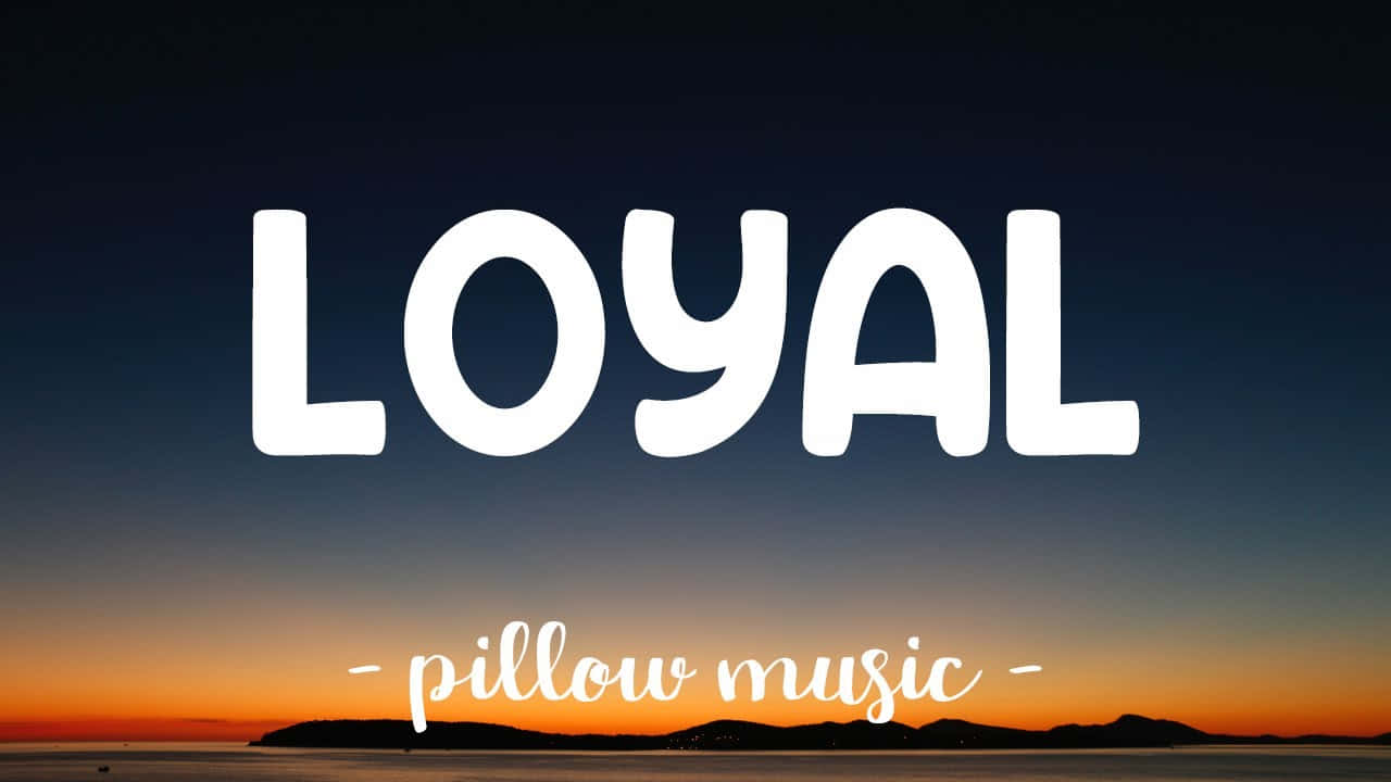 Loyal Text Graphics On A Sunset Photo Wallpaper