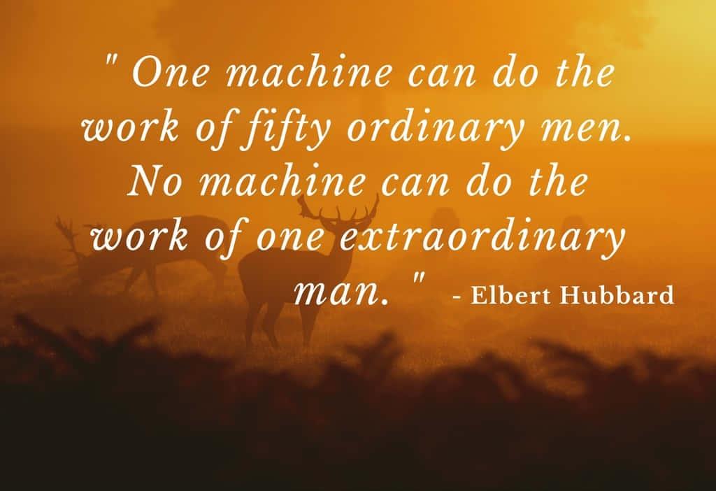 Machine Versus Man Quote Elbert Hubbard Wallpaper