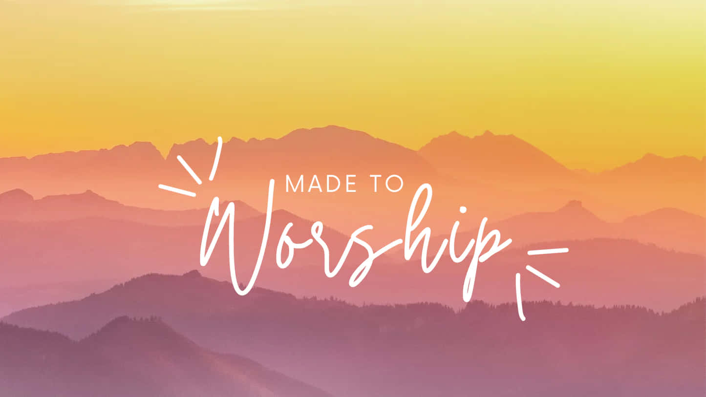 Madeto Worship Mountain Sunset Wallpaper