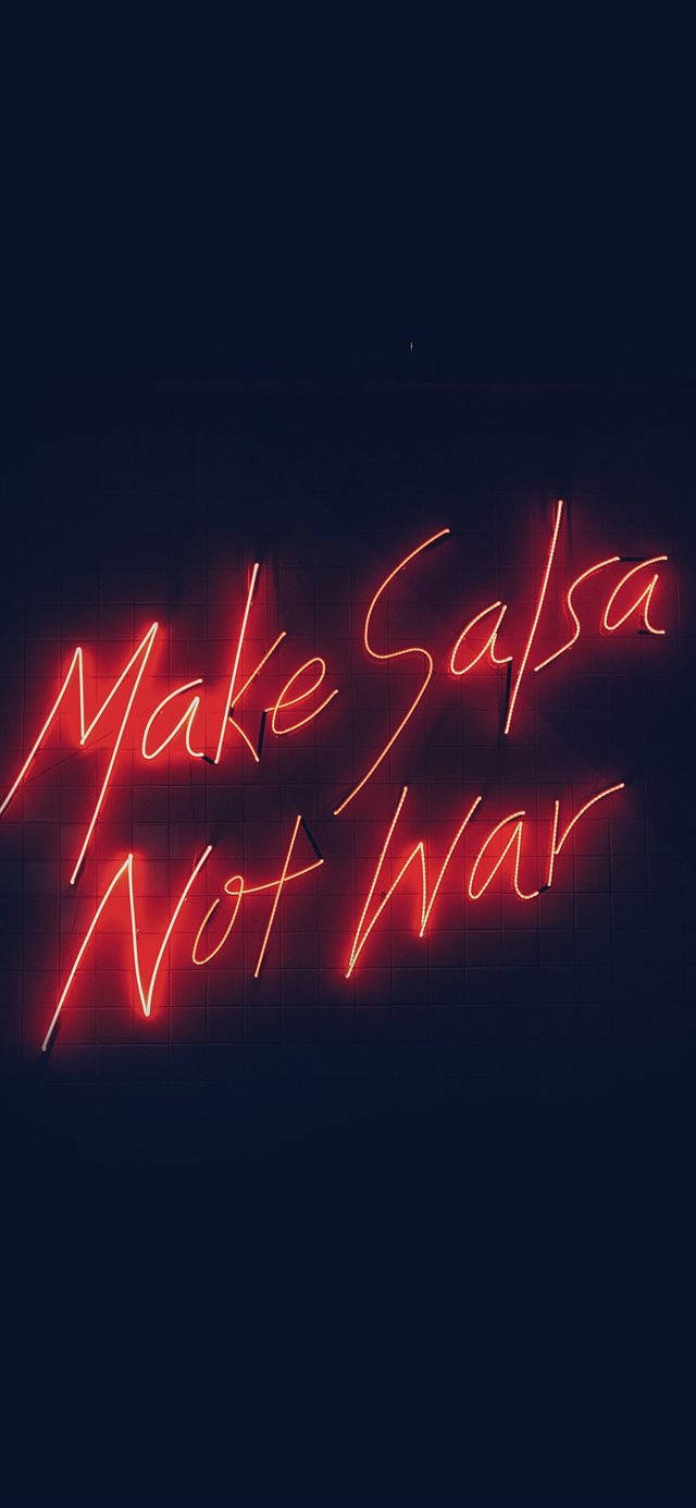 Make Salsa Not War Red Aesthetic Iphone Wallpaper