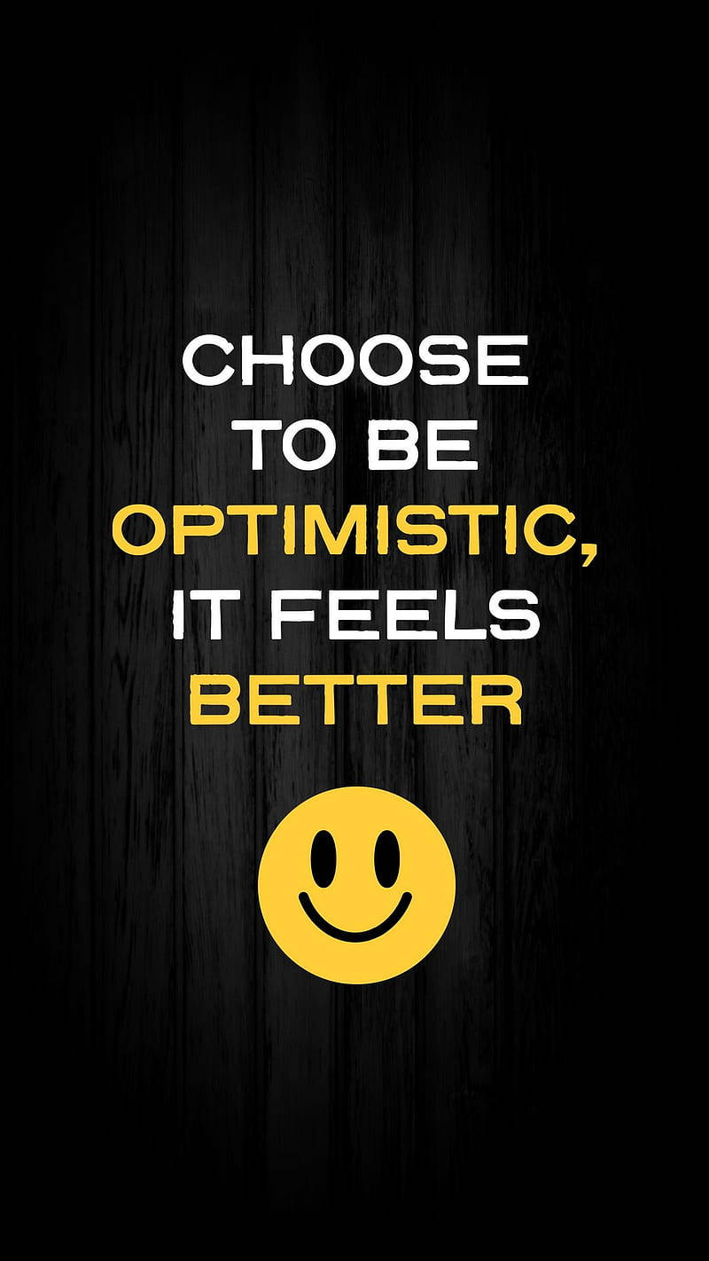Make The Choice To Be Optimistic Wallpaper