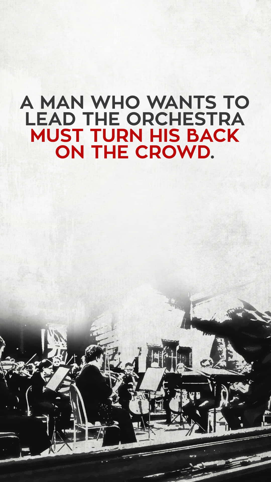 Man Who Wants To Lead Orchestra Quote Wallpaper