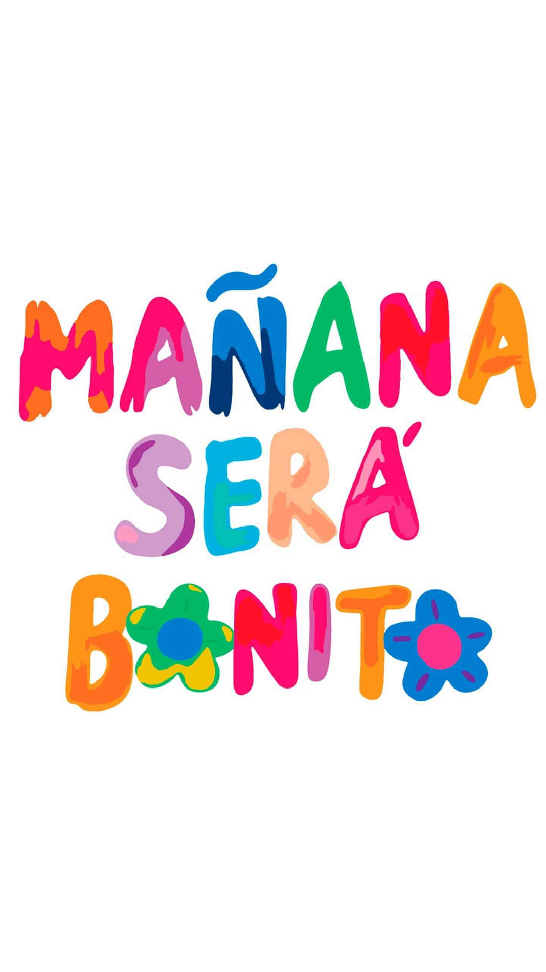 Manana Sera Bonito Colorful Text Art Wallpaper