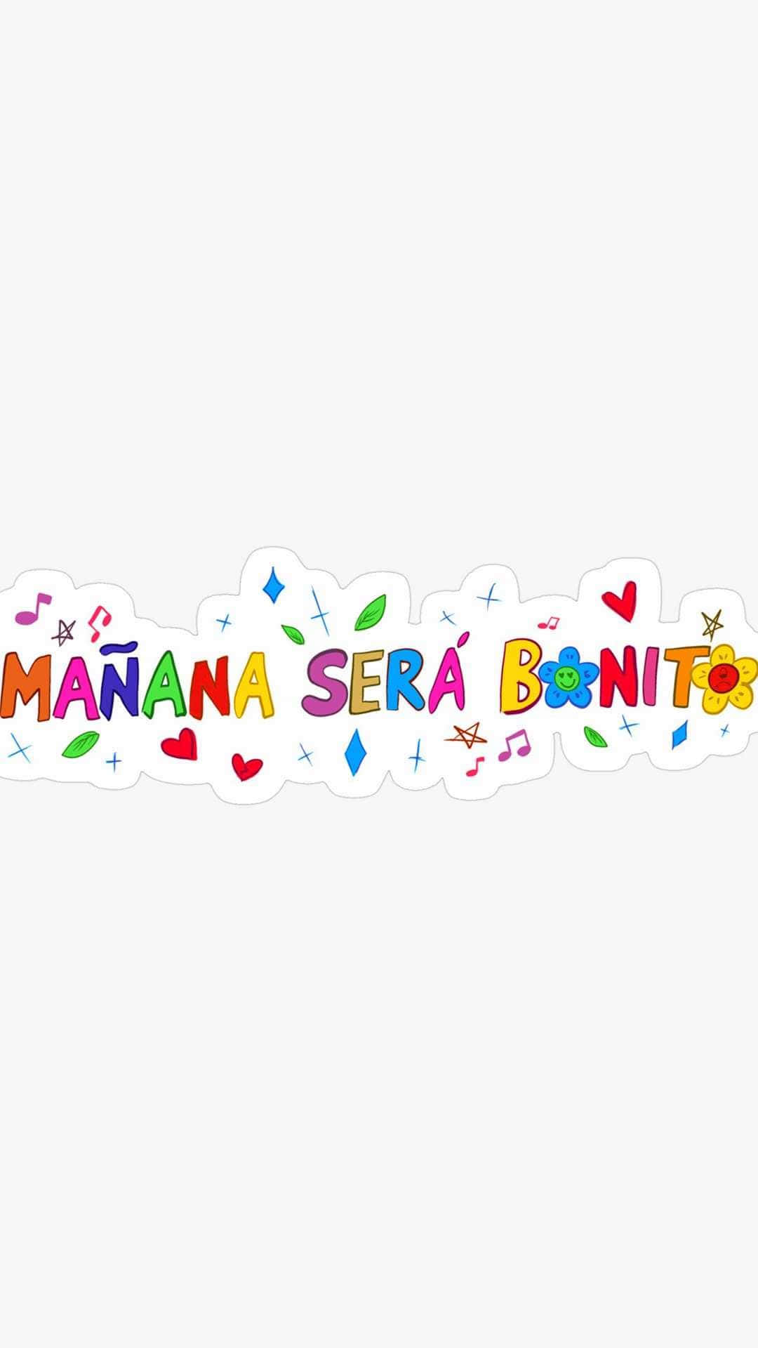 Manana Sera Bonito Colorful Text Art Wallpaper