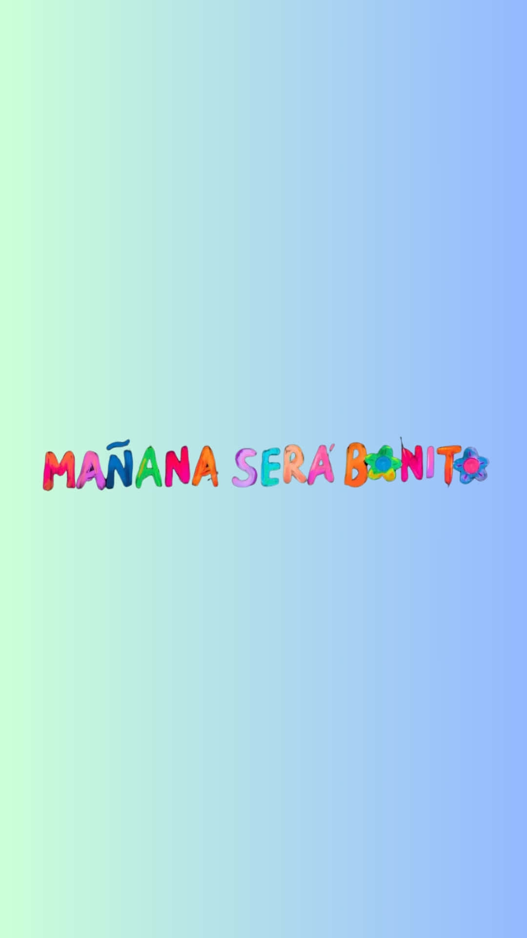 Manana Sera Bonito Colorful Text Wallpaper
