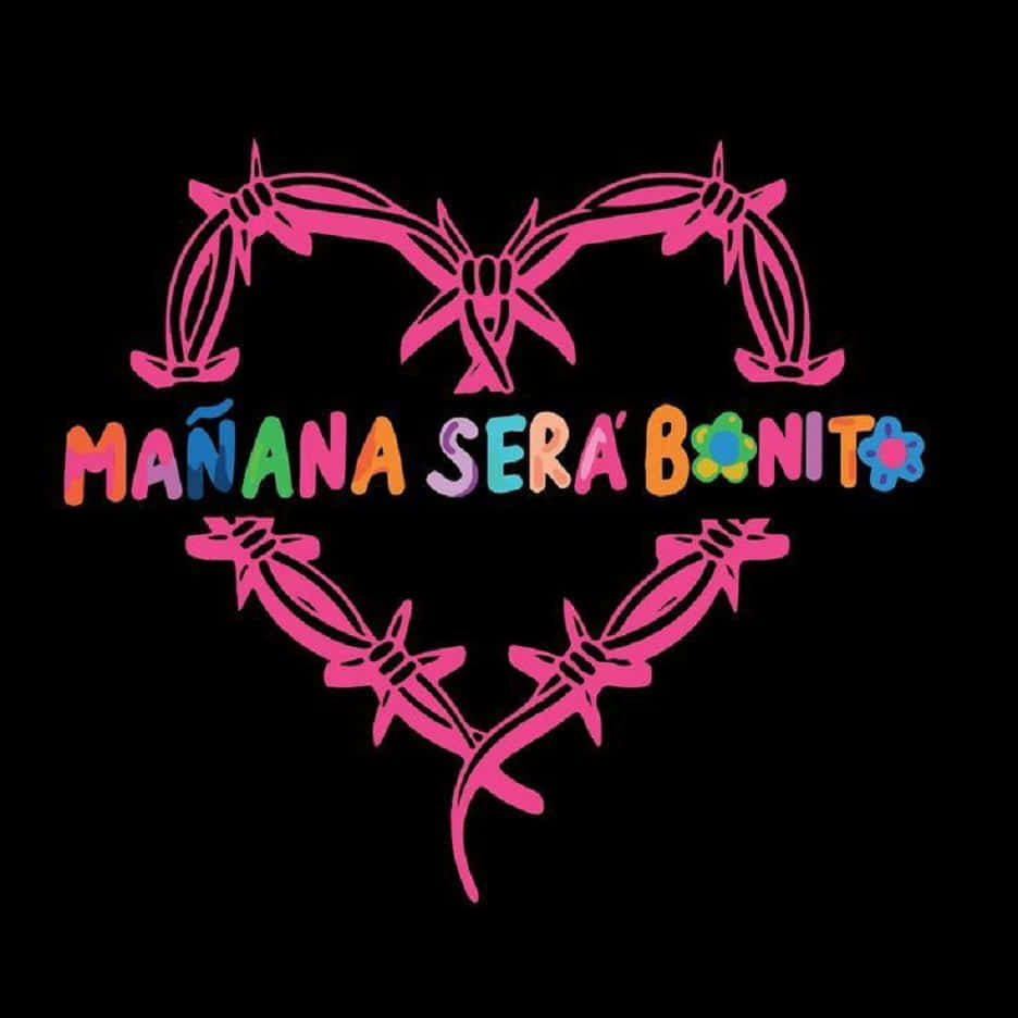 Manana Sera Bonito Graphic Design Wallpaper